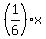 %281%2F6%29+x