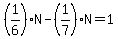 %281%2F6%29N-%281%2F7%29N=1