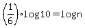 %281%2F6%29log%2810%29+=+log%28n%29