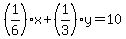 %281%2F6%29x%2B%281%2F3%29y=10