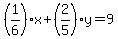 %281%2F6%29x%2B%282%2F5%29y=9