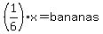 %281%2F6%29x=bananas