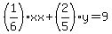%281%2F6%29xx%2B%282%2F5%29y=9