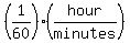 %281%2F60%29%28hour%2Fminutes%29