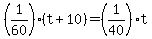 %281%2F60%29%28t%2B10%29=%281%2F40%29t