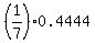 %281%2F7%29%2A0.4444