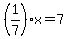 %281%2F7%29x=7