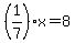 %281%2F7%29x=8