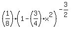 %281%2F8%29%281-%283%2F4%29x%5E2%29%5E%28-3%2F2%29