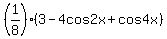 %281%2F8%29%283+-+4cos2x+%2B+cos4x%29