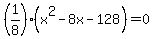 %281%2F8%29%28x%5E2-8x-128%29=0