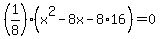 %281%2F8%29%28x%5E2-8x-8%2A16%29=0
