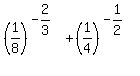 %281%2F8%29%5E%28-2%2F3%29%2B%281%2F4%29%5E%28-1%2F2%29