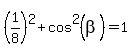 %281%2F8%29%5E2%2Bcos%5E2%28beta%29=1