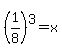 %281%2F8%29%5E3=x
