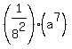 %281%2F8%5E2%29%28a%5E7%29