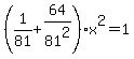 %281%2F81%2B64%2F81%5E2%29x%5E2=1
