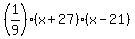 %281%2F9%29%28x%2B27%29%28x-21%29