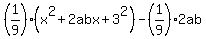 %281%2F9%29%28x%5E2%2B2abx%2B3%5E2%29-%281%2F9%29%2A2ab