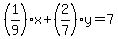 %281%2F9%29x%2B%282%2F7%29y=7