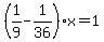 %281%2F9-1%2F36%29x=1