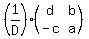 %281%2FD%29%2A%28matrix%282%2C2%2Cd%2Cb%2C-c%2Ca%29%29