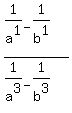 %281%2Fa%5E1+-+1%2Fb%5E1%29%2F%281%2Fa%5E3+-+1%2Fb%5E3%29