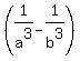 %281%2Fa%5E3+-+1%2Fb%5E3%29