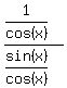 %281%2Fcos%28x%29%29%2F%28sin%28x%29%2Fcos%28x%29%29
