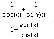 %281%2Fcos%28x%29+%2B+1%2Fsin%28x%29%29%2F%281+%2Bsin%28x%29%2Fcos%28x%29%29