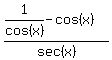 %281%2Fcos%28x%29-cos%28x%29%29%2Fsec%28x%29