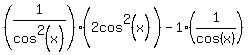 %281%2Fcos%5E2%28x%29%29%282cos%5E2%28x%29%5E%22%22%29-1%281%2Fcos%28x%29%29%29