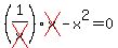 %281%2Fcross%28x%29%29cross%28x%29-x%5E2=0