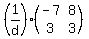 %281%2Fd%29%28matrix%282%2C2%2C-7%2C8%2C3%2C3%29%29