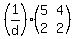 %281%2Fd%29%28matrix%282%2C2%2C5%2C4%2C2%2C2%29%29