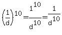 %281%2Fd%29%5E10=1%5E10%2Fd%5E10=1%2Fd%5E10