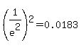 %281%2Fe%5E2%29%5E2=0.0183