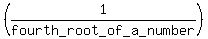 %281%2Ffourth_+root_of_a_number%29