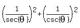 %281%2Fsec%28theta%29%29%5E2%2B%281%2Fcsc%28theta%29%29%5E2