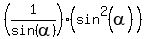 %281%2Fsin%28alpha%29%29%28sin%5E2%28alpha%29%29