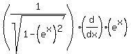 %281%2Fsqrt%281+-+%28e%5Ex%29%5E2%29%29%2A%28d%2Fdx%29%28e%5Ex%29
