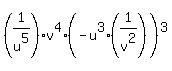 %281%2Fu%5E5%29v%5E4%28-u%5E3%281%2Fv%5E2%29%29%5E3
