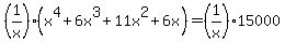 %281%2Fx%29%28x%5E4%2B6x%5E3%2B11x%5E2%2B6x%29=%281%2Fx%2915000