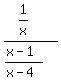 %281%2Fx%29%2F%28%28x-1%29%2F%28x-4%29%29