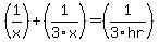 %281%2Fx%29+%2B+%281%2F3x%29+=+%281%2F3hr%29