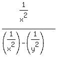 %281%2Fx%5E2%29%2F%28%281%2Fx%5E2%29-%281%2Fy%5E2%29%29