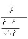 %281%2Fx%5E2%29%2F%28%28y%5E2+-+x%5E2%29%2Fx%5E2y%5E2%29%29