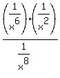 %281%2Fx%5E6%29%281%2Fx%5E2%29%2F%281%2Fx%5E8%29