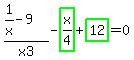 %281%2Fx-9%29%2Fx3-highlight_green%28+x%2F4+%29%2Bhighlight_green%28+12+%29=0
