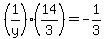 %281%2Fy%29%2814%2F3%29=-1%2F3